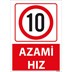 Azami Hız 10 Uyarı Levhası resmi