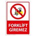 Forklift Giremez Uyarı Levhası resmi